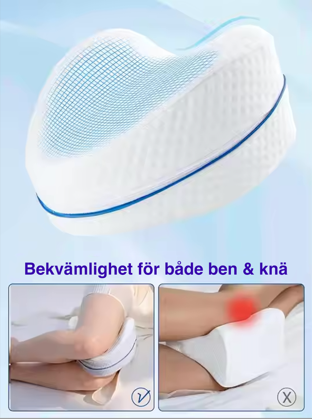 "Ergonomisk benstödkudde av minnesskum för sidoliggare, förbättrar hållning och avlastar höfter och rygg."